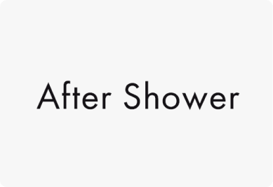 AFTER SHOWER